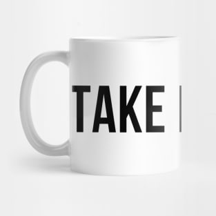 Take is easy Mug